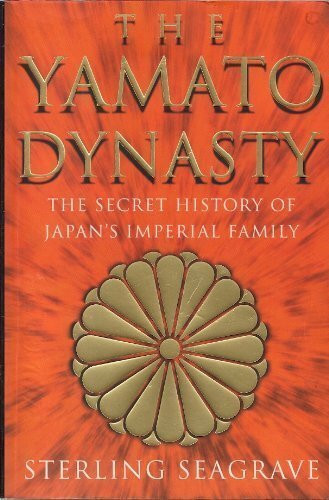 Yamato Dynasty: the Secret History of Japan's Imperial Family