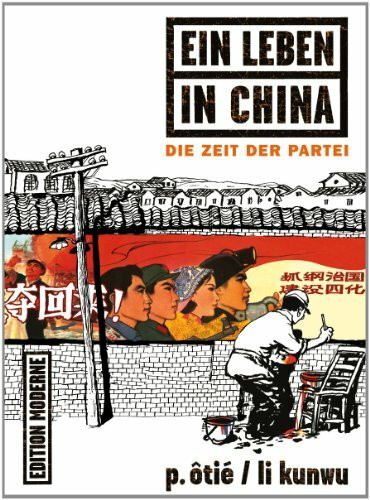 Ein Leben in China: Die Zeit der Partei: 02
