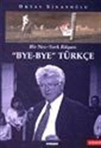 Bye Bye Türkçe Bir New York Rüyası