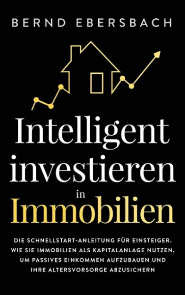 Intelligent investieren in Immobilien