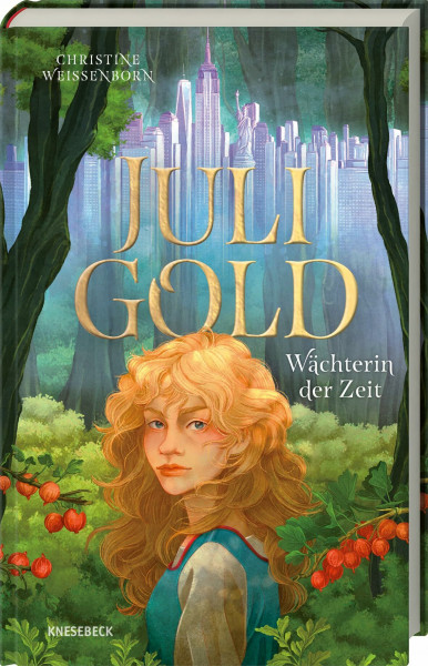 Juli Gold - Wächterin der Zeit: Magisches Zeitreise-Abenteuer ab 12 Jahren