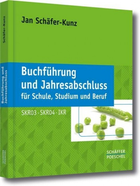 Buchführung und Jahresabschluss für Schule, Studium und Beruf