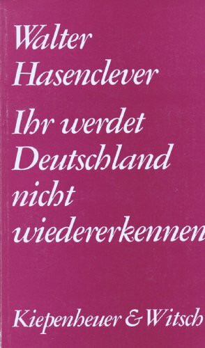 Ihr werdet Deutschland nicht wiedererkennen. Erinnerungen