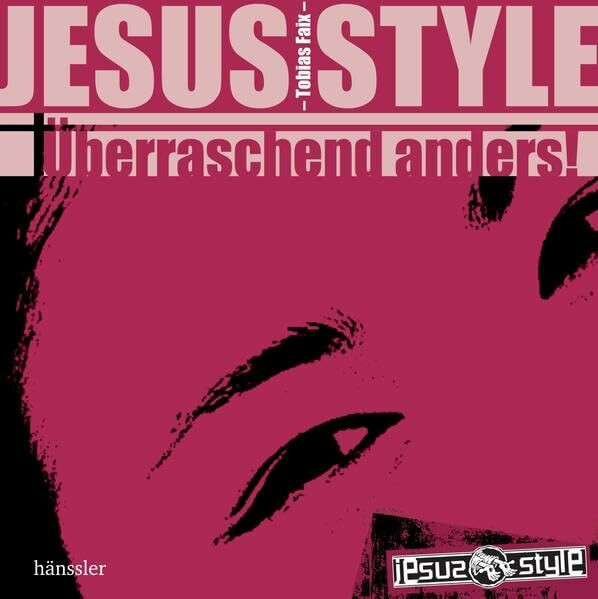 JesusStyle: Überraschend anders!