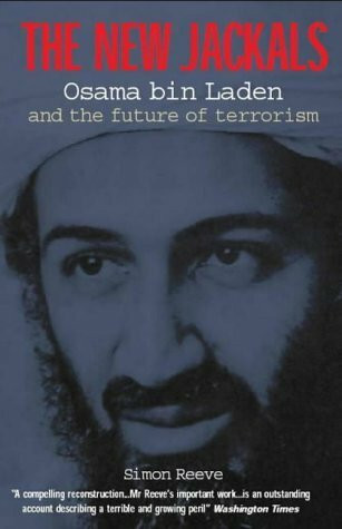 The New Jackals: Ramzi Yousef, Osama bin Laden and the future of terrorism