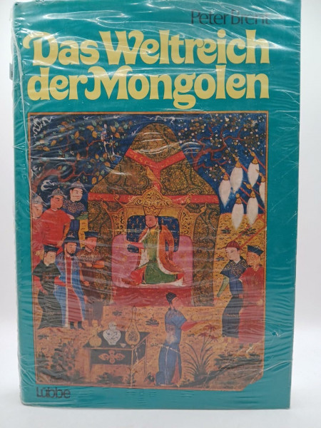 Das Weltreich der Mongolen: Dschingis Khans Triumph und Vermächtnis