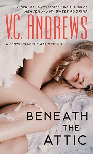 Beneath the Attic (Volume 9) (Dollanganger, Band 9)