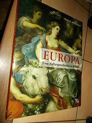 Europa. Eine Kulturgeschichte in Bildern.