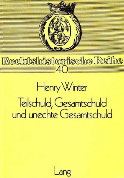 Teilschuld, Gesamtschuld und unechte Gesamtschuld