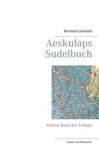 Aeskulaps Sudelbuch
