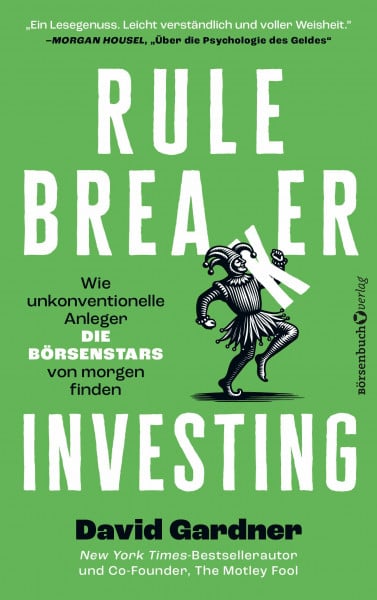 Rule Breaker Investing: Wie unkonventionelle Anleger die Börsenstars von morgen finden