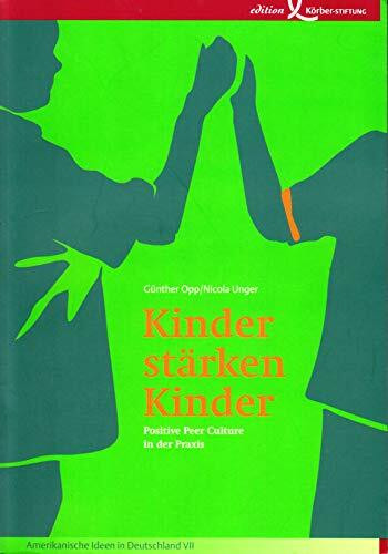 Kinder stärken Kinder. Positive Peer Culture in der Praxis (mit DVD)