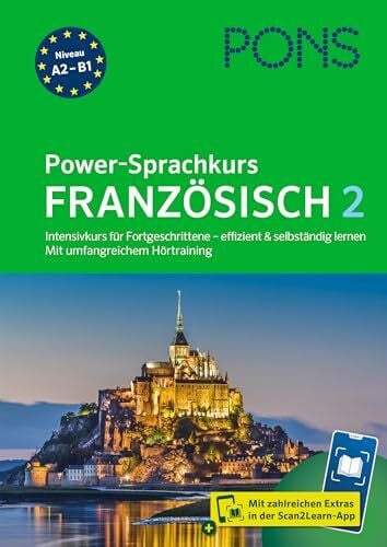 PONS Power-Sprachkurs Französisch 2: Intensivkurs für Fortgeschrittene - effizient & selbstständig lernen - mit Scan2Learn-App (PONS Power-Sprachkurs für Fortgeschrittene)