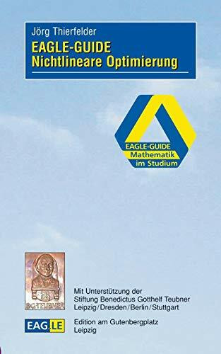 EAGLE-GUIDE Nichtlineare Optimierung (EAGLE-GUIDE - Mathematik im Studium)