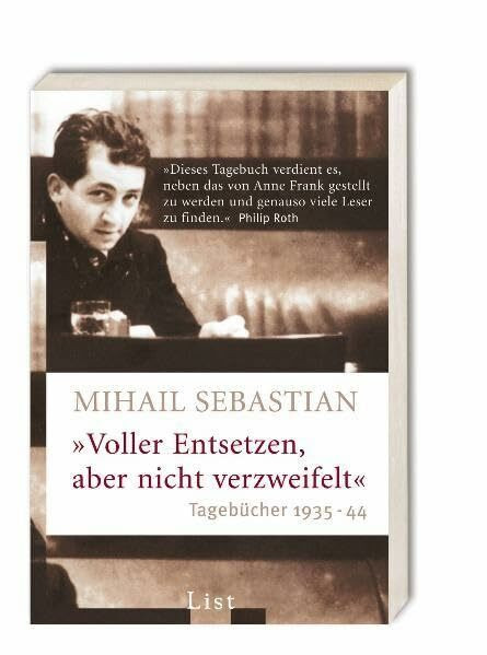 "Voller Entsetzen, aber nicht verzweifelt": Tagebücher 1935-44: Tagebücher 1935-44. Ausgezeichnet mit dem Geschwister-Scholl-Preis 2006. Hrsg. v. Edward Kanterian (List Sachbuch)