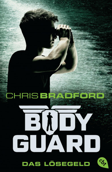 Bodyguard - Das Lösegeld: Rasanter Action-Thriller ab 12 Jahren: Die internationale Bestseller-Reihe für Jugendliche (Die Bodyguard-Reihe, Band 2)