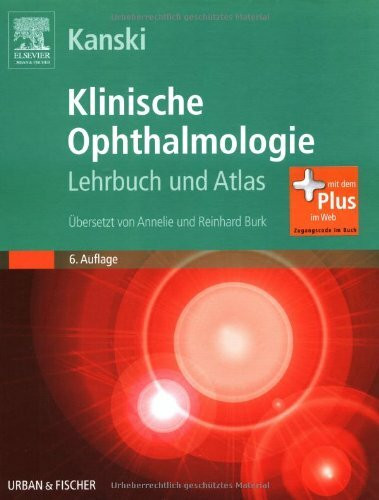 Klinische Ophthalmologie: Lehrbuch und Atlas - mit Zugang zum Elsevier-Portal