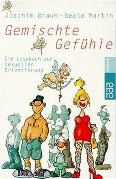 Gemischte Gefühle: Ein Lesebuch zur sexuellen Orientierung