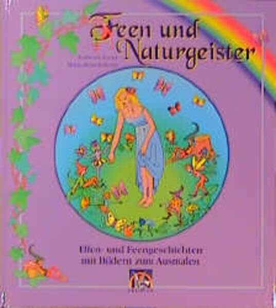 Feen und Naturgeister: Elfen- und Feengeschichten mit Bildern zum Ausmalen