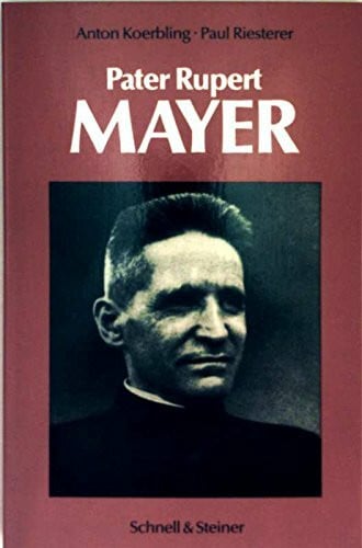 Pater Rupert Mayer (Theologie / Biographien)