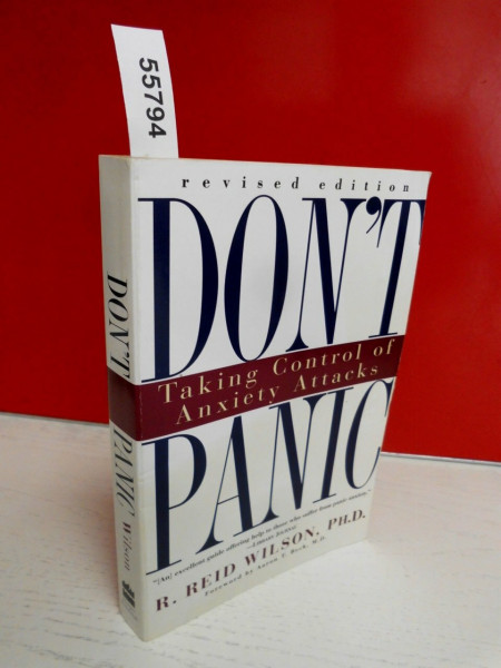 Don't Panic Revised Edition: Taking Control of Anxiety Attacks