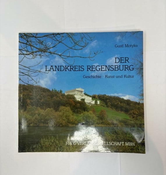 Der Landkreis Regensburg. Geschichte, Kunst und Kultur