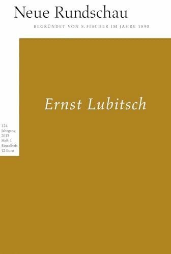 Neue Rundschau 2013/4: Ernst Lubitsch