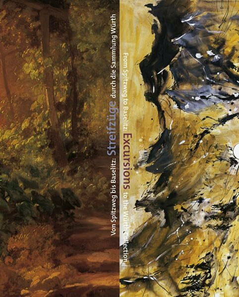 Von Spitzweg bis Baselitz: Streifzüge durch die Sammlung Würth. Dt. /Engl.
