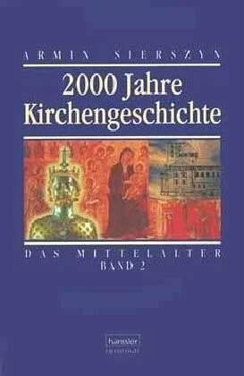 2000 Jahre Kirchengeschichte, Bd.2, Das Mittelalter (hänssler - Theologie)