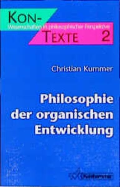 Philosophie der organischen Entwicklung (KON-TEXTE / Wissenschaften in philosophischer Perspektive)