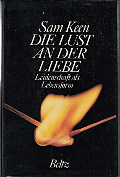 Die Lust an der Liebe: Leidenschaft als Lebensform
