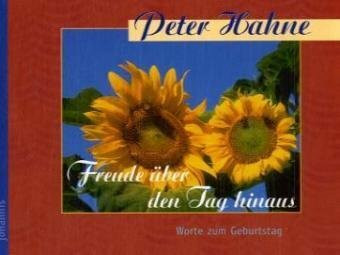 Freude über den Tag hinaus: Worte zum Geburtstag