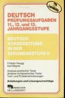 Deutsch Prüfungsaufgaben 11., 12. und 13. Jahrgangsstufe, Vorbereitung in der Sekundarstufe II