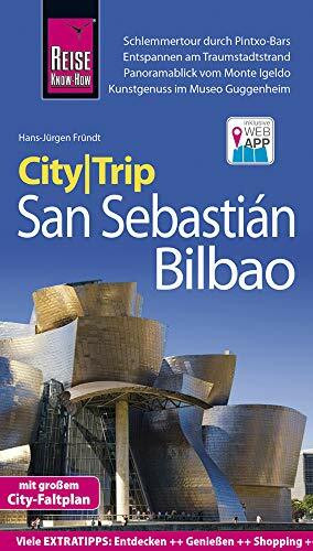 Reise Know-How CityTrip San Sebastián und Bilbao: Reiseführer mit Faltplan und kostenloser Web-App