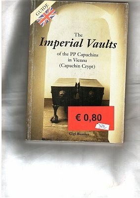 The Imperial Vaults of the PP Capuchins in Vienna (Capuchin Crypt)