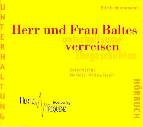 Herr und Frau Baltes verreisen, 1 Audio-CD: Unterhaltsame Ehegeschichten. 65 Min.