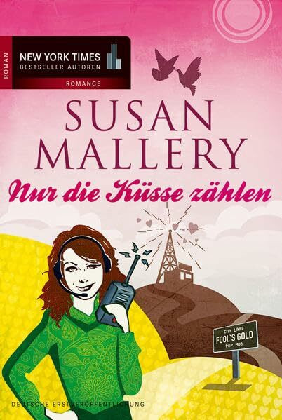 Nur die Küsse zählen: Deutsche Erstausgabe (Fool's Gold Reihe)