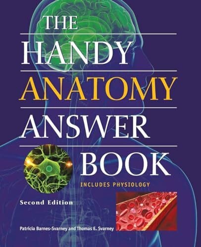 The Handy Anatomy Answer Book: Includes Physiology (The Handy Answer Book Series)