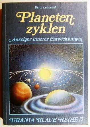 Planetenzyklen: Als Anzeiger innerer Entwicklungen (Urania Blaue Reihe)
