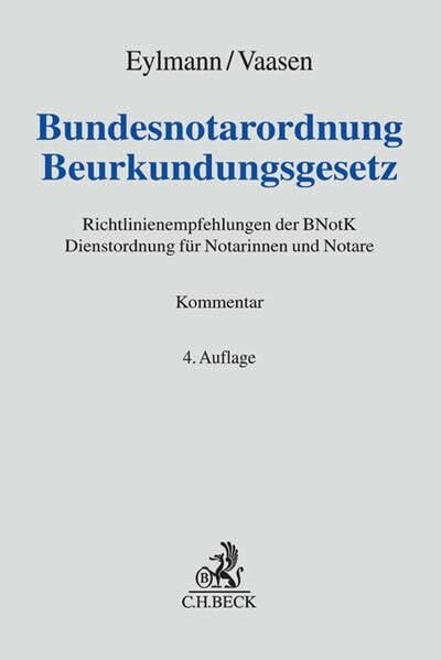 Bundesnotarordnung, Beurkundungsgesetz: Richtlinienempfehlungen der BNotK, Dienstordnung für Notarinnen und Notare
