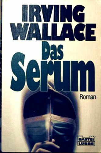 Das Serum (Allgemeine Reihe. Bastei Lübbe Taschenbücher)