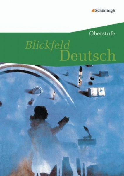 Blickfeld Deutsch. Schülerband - Oberstufe