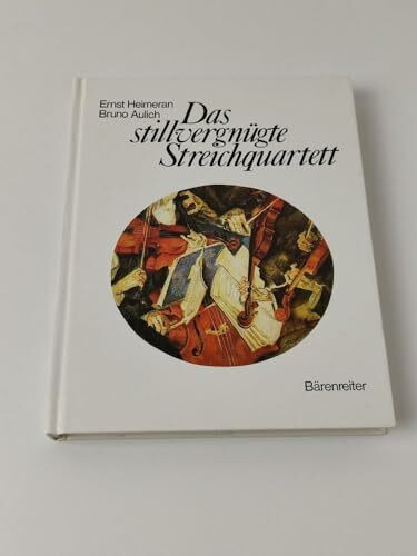 Das stillvergnügte Streichquartett