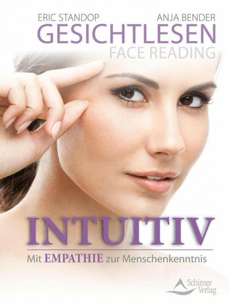 Gesichtlesen – Face Reading Intuitiv: Mit Empathie zur Menschenkenntnis
