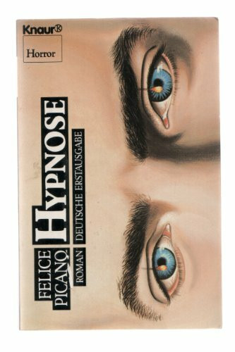 Hypnose (Knaur Taschenbücher. Romane, Erzählungen)