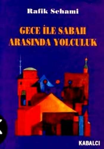 Gece Ile Sabah Arasinda Yolculuk