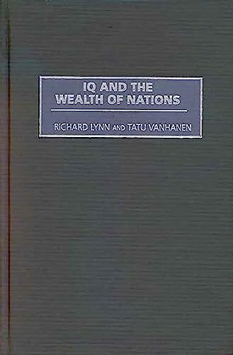 IQ and the Wealth of Nations (Human Evolution, Behavior, and Intelligence)
