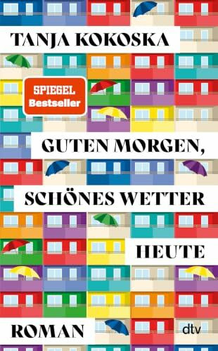 Guten Morgen, schönes Wetter heute: Roman | Ein berührender Roman, der einfach guttut – und uns die Welt ein Stück leichter sehen lässt