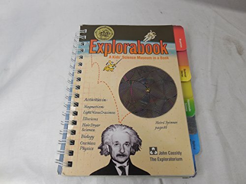 The Explorabook: A Kid's Science Museum in a Book The Explorabook: A Kid's Science Museum in a Book