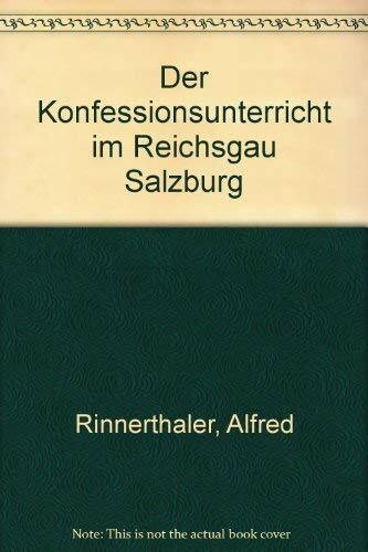 Der Konfessionsunterricht im Reichsgau Salzburg
